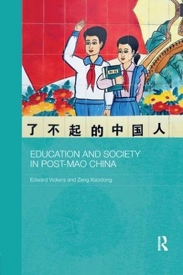 Education and Society in Post-Mao China - Edward Vickers, Zeng Xiaodong