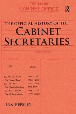 The Official History of the Cabinet Secretaries - Ian Beesley