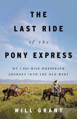 The Last Ride of the Pony Express - Will Grant