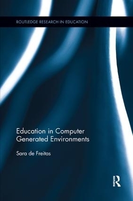 Education in Computer Generated Environments - Sara De Freitas