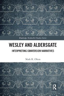 Wesley and Aldersgate - Mark K. Olson