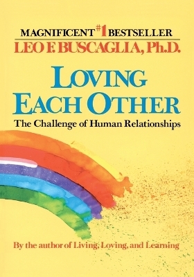 Loving Each Other - Leo F. Buscaglia