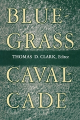 Bluegrass Cavalcade - Thomas D. Clark