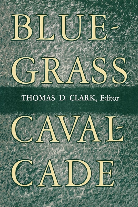 Bluegrass Cavalcade - Thomas D. Clark