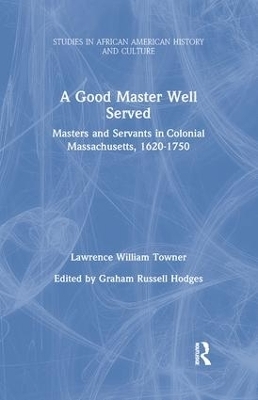 A Good Master Well Served - Lawrence William Towner