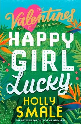 Happy Girl Lucky - Holly Smale