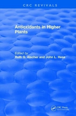 Antioxidants in Higher Plants - Ruth G. Alscher, John L. Hess