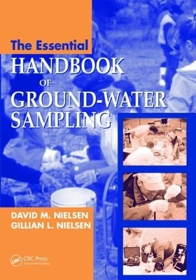 The Essential Handbook of Ground-Water Sampling - David M. Nielsen, Gillian Nielsen