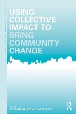 Using Collective Impact to Bring Community Change - 