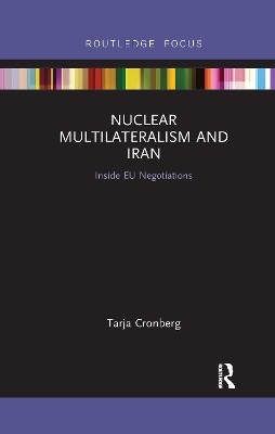 Nuclear Multilateralism and Iran - Tarja Cronberg