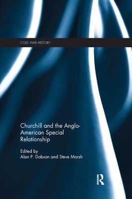 Churchill and the Anglo-American Special Relationship - 