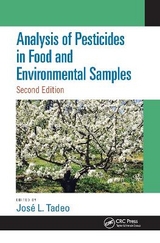 Analysis of Pesticides in Food and Environmental Samples, Second Edition - Tadeo, Jose L.