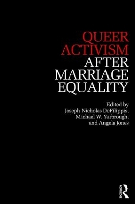 Queer Activism After Marriage Equality - 