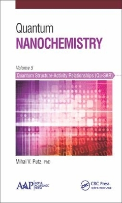 Quantum Nanochemistry, Volume Five - Mihai V. Putz