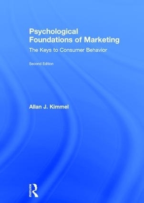 Psychological Foundations of Marketing - Allan Kimmel, Allan J Kimmel