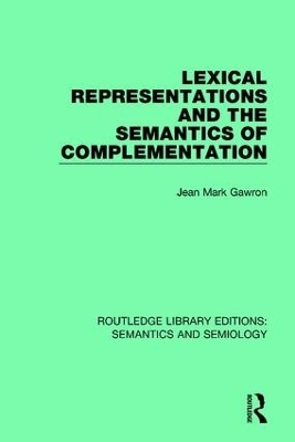 Lexical Representations and the Semantics of Complementation - Jean Mark Gawron