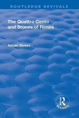 The Quattro Cento and Stones of Rimini - Adrian Stokes