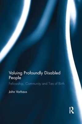 Valuing Profoundly Disabled People - John Vorhaus