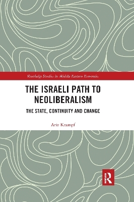 The Israeli Path to Neoliberalism - Arie Krampf
