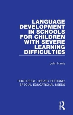 Language Development in Schools for Children with Severe Learning Difficulties - John Harris