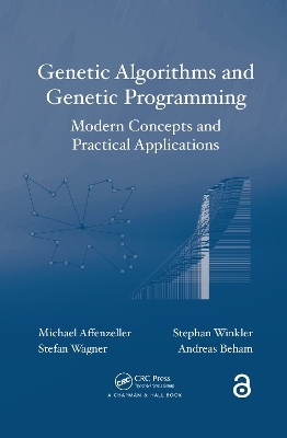 Genetic Algorithms and Genetic Programming - Michael Affenzeller, Stefan Wagner, Stephan Winkler, Andreas Beham