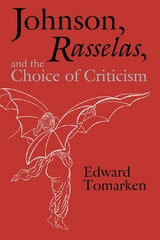 Johnson, Rasselas, and the Choice of Criticism - Edward Tomarken