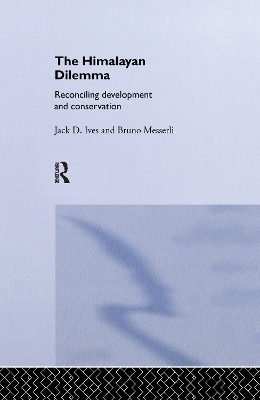 The Himalayan Dilemma - Jack D. Ives, Bruno Messerli