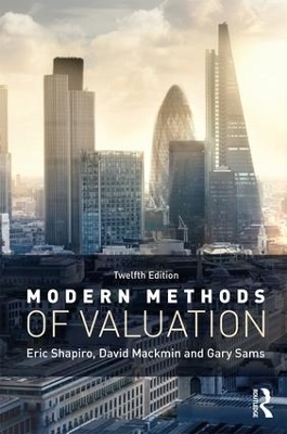 Modern Methods of Valuation - Eric Shapiro, David Mackmin, Gary Sams