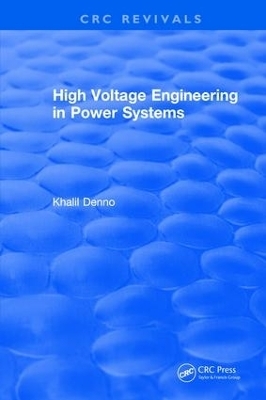 High Voltage Engineering in Power Systems - Khalil Denno