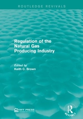 Regulation of the Natural Gas Producing Industry - 