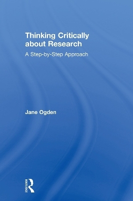 Thinking Critically about Research - Jane Ogden