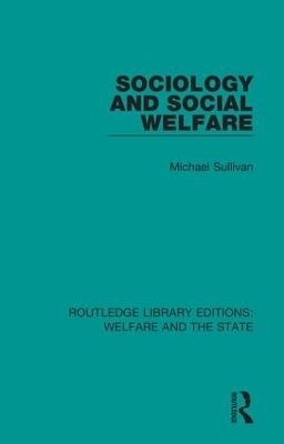 Sociology and Social Welfare - Michael Sullivan