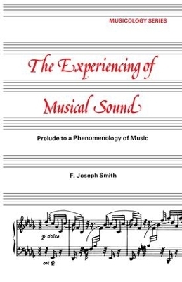 Experiencing of Musical Sound - F. J. Smith