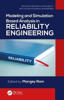 Modeling and Simulation Based Analysis in Reliability Engineering - 