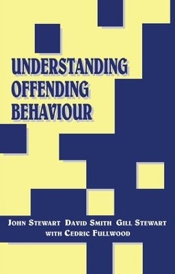 Understanding Offending Behaviour - John Stewart