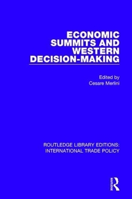Economic Summits and Western Decision-Making - 