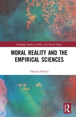 Moral Reality and the Empirical Sciences - Thomas Pölzler