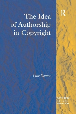 The Idea of Authorship in Copyright - Lior Zemer