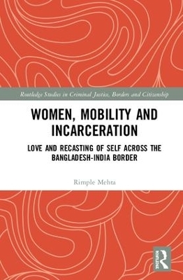 Women, Mobility and Incarceration - Rimple Mehta