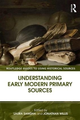 Understanding Early Modern Primary Sources - 