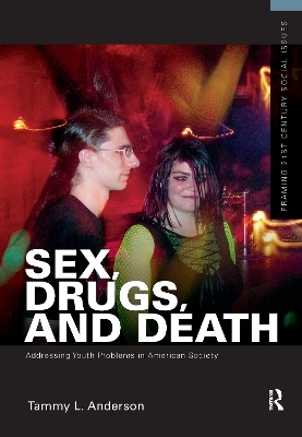 Sex, Drugs, and Death - Tammy L. Anderson