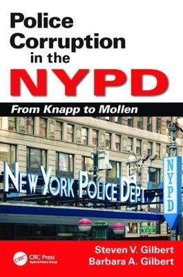 Police Corruption in the NYPD - Steven V. Gilbert, Barbara A. Gilbert