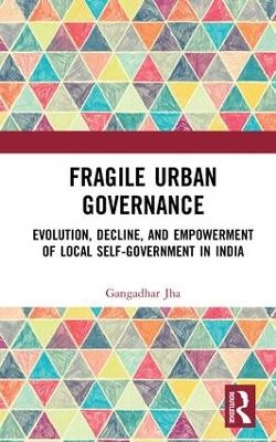 Fragile Urban Governance - Gangadhar Jha