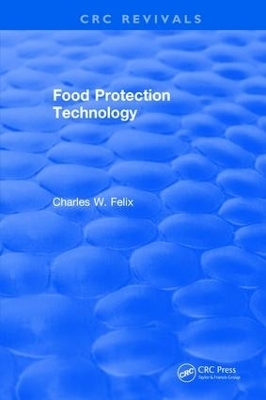 Food Protection Technology - Charles W. Felix
