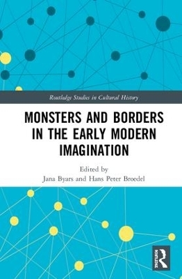 Monsters and Borders in the Early Modern Imagination - 
