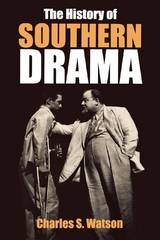 The History of Southern Drama - Charles S. Watson