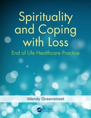 Spirituality and Coping with Loss - Wendy Greenstreet