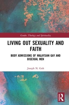 Living Out Sexuality and Faith - Joseph N. Goh