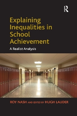 Explaining Inequalities in School Achievement - Roy Nash