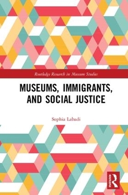 Museums, Immigrants, and Social Justice - Sophia Labadi